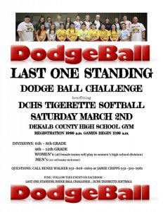 The Dodge Ball Last One Standing Dodge Ball Challenge will be Saturday, March 2 to benefit the DCHS Tigerette Softball program
