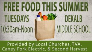 Local churches, TVA, Caney Fork Electric, and Second Harvest have teamed up to continue the Summer Food Program Tuesdays from 10:30 a.m. until 12 noon at DeKalb Middle School
