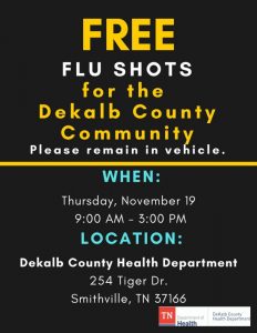 A drive-thru flu vaccine clinic at the DeKalb County Health Department will be November 19th from 9am-3pm. There is no charge for the flu vaccine.