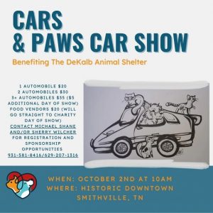 A first ever Cars and Paws Car Show will be held downtown Smithville on the public square Saturday October 2 starting at 10 a.m. Most of the proceeds will go to the DeKalb Animal Shelter.