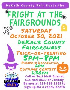 The DeKalb County Fair is hosting “Fright at the Fairgrounds” Saturday, October 30. Trick or treating will be from 5-8 p.m. with pumpkin decorating at 6 p.m. and a costume contest at 6:30 p.m.