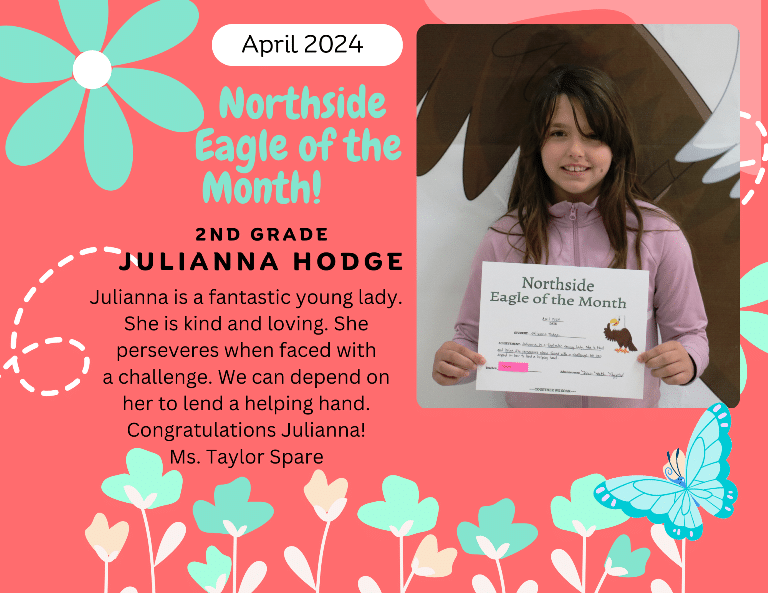 Northside Elementary School Eagle of the Month for April 2024: 2nd grader Julianna Hodge