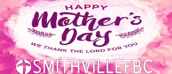 Smithville FBC Mothers Day